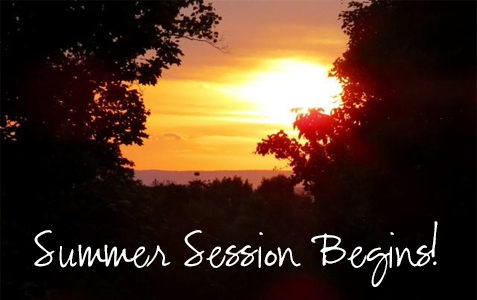 Summer Session Begins!