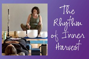 The Rhythm Of Inner Harvest