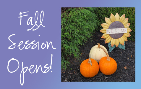 Fall Session Opens!
